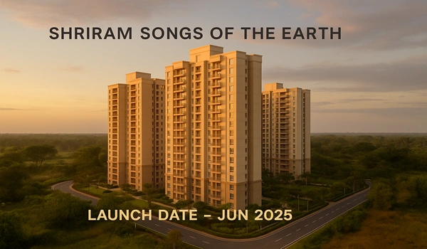 Featured Image of Shriram Songs of the Earth Launch Date