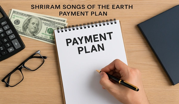 Shriram Songs of the Earth Payment Plan